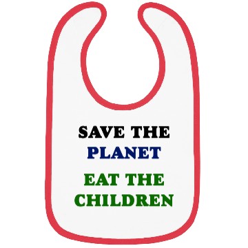 Discover Save the Planet Eat The Children Bibs