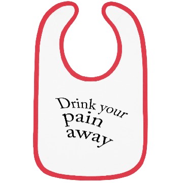Discover Drink your pain away Bibs
