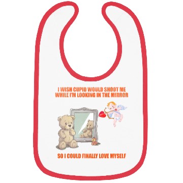 Discover I Wish Cupid Would Shoot Me While I'm Looking In T Bibs