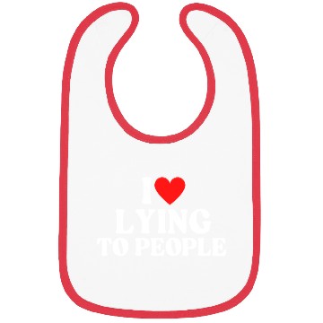 Discover I Love Lying To People Bibs