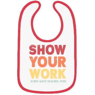 Discover Show Your Work Math Teacher Bibs