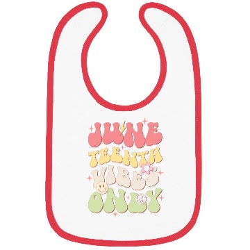Discover Juneteenth Vibes Only, Independence Day Bibs