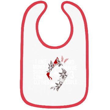 Discover Murder Shows & Comfy Clothes and maybe 3 People Bibs