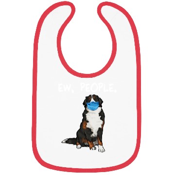 Discover Bernese Mountain Dog Ew People Dog Wearing Face Bibs