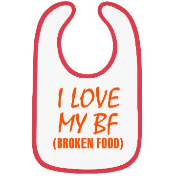 Discover I love my bf broken food Bibs