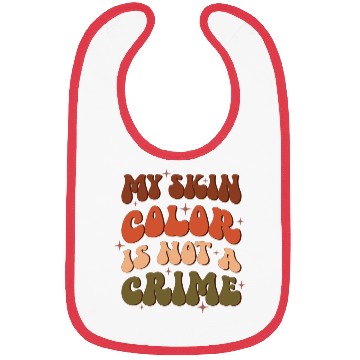 Discover My Skin Color Is Not A Crime, Independence Day Bibs
