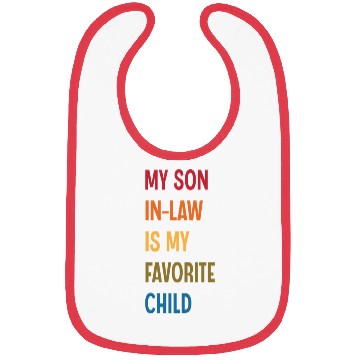 Discover My Son In Law Is My Favorite Child Funny Humor Bibs