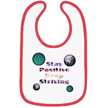 Discover Stay positive keep striving Bibs