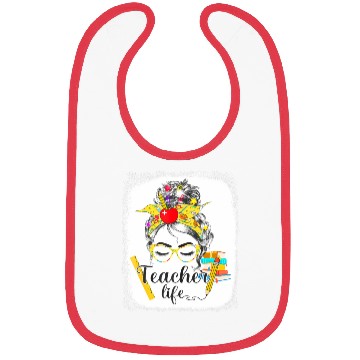 Discover Teacher Life Messy Bun Back To School - First Day Bibs