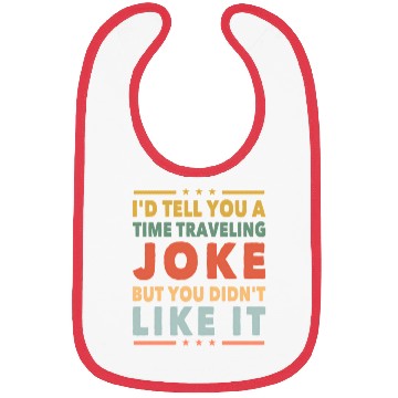 Discover Time Travel Joke Science Fiction Sci-Fi Nerd Geek Bibs