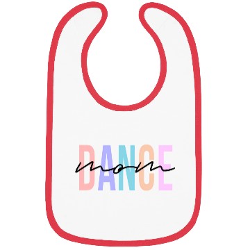 Discover Dance Mom Dance Mom Mother'S Day Bibs