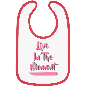 Discover Live In The Moment Bibs