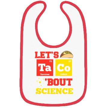 Discover Taco Science Chemistry Chemist Bibs