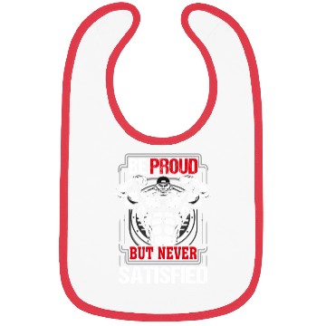 Discover Be proud but never satisfied gym Bibs