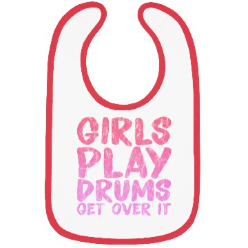 Discover Girls Play Drums, Get Over It 3 Bibs