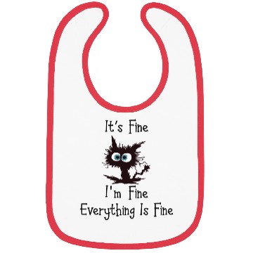 Discover Cat Its Fine I'M Fine Everything Is Fine Bibs