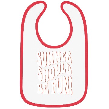 Discover Summer Should Be Fun Summer Aesthetic Words On Bac Bibs