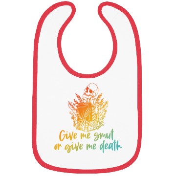 Discover Give Me Smut Or Give Me Death Bibs