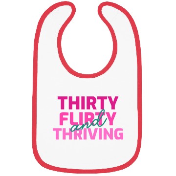 Discover Thirty Flirty And Thriving 30 Af 30Th Py Bibs