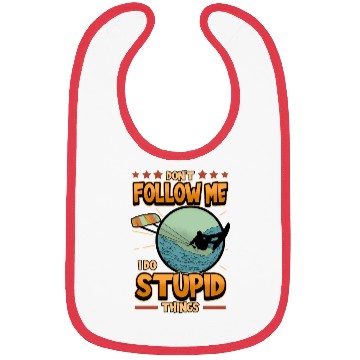 Discover Kitesurfing Don'T Follow Me I Do Stupid Things Kit Bibs
