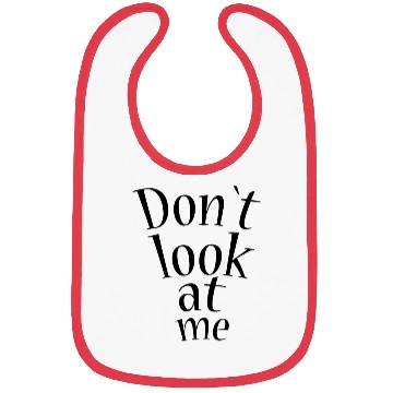 Discover Don t look at me Bibs