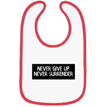 Discover Never Give Up Never Surrender Bibs