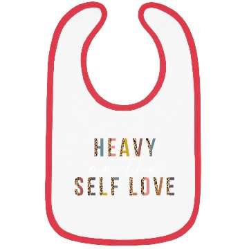 Discover Heavy On The Self Love For Leopard Self Care Bibs