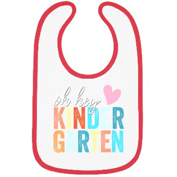 Discover Oh Hey Kindergarten Back To School Students Teache Bibs