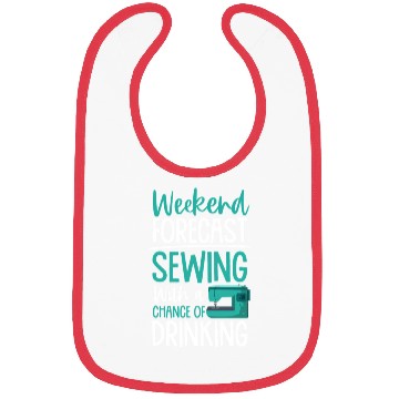 Discover Weekend Forecast Sewing With A Chance Of Drinking Bibs