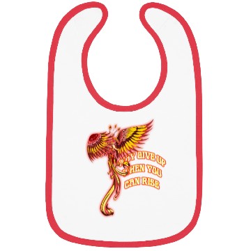 Discover Phoenix Firebird Mythical - Why Give Up When You Bibs