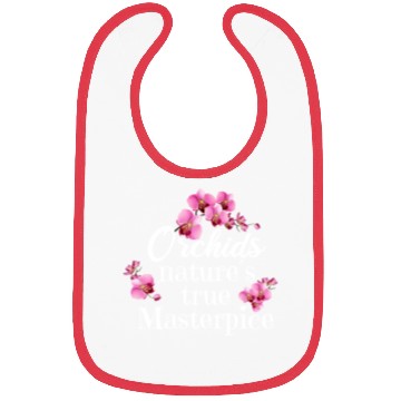Discover Orchids Natures True Masterpiece Flowers Bibs
