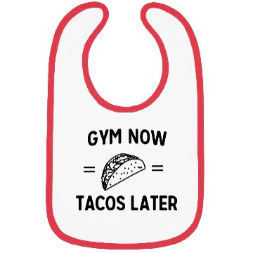 Discover Gym now Tacos Later Bibs