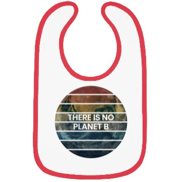 Discover There Is No Planet B - Save Earth Bibs