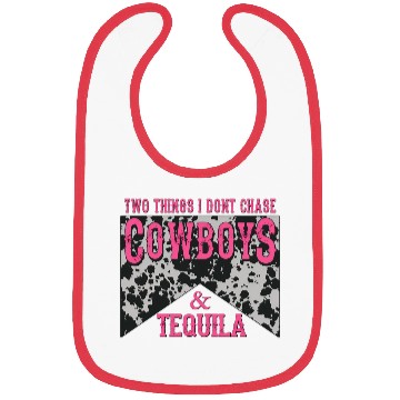 Discover Things I Don'T Chase Cowboys Tequila Bibs