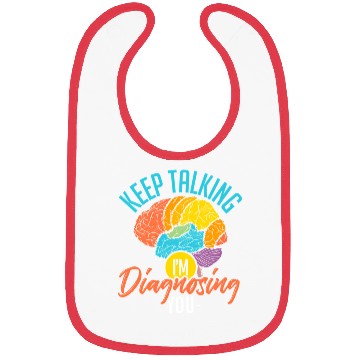 Discover Keep Talking Im Diagnosing You Psychology Bibs