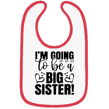 Discover I'm Going To Be A Big Sister New Big Sistersoon to Bibs