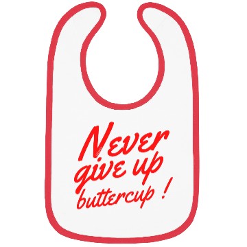 Discover NEVER GIVE UP BUTTERCUP Bibs