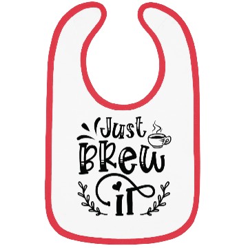 Discover Just Brew It Coffee Lover Coffee Caffeine Lover Bibs