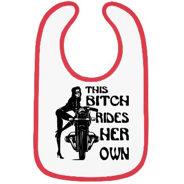 Discover This Bitch Rides Her Own Motorcycle ©WhiteTigerLL Bibs
