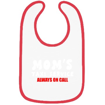 Discover Moms Taxi Service Always On Call Bibs