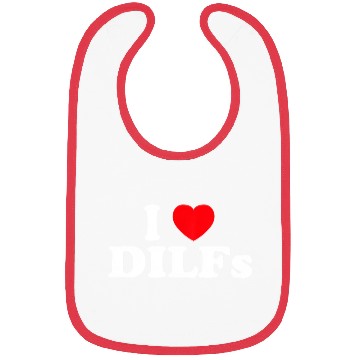 Discover I Love Dilfs I Heart Dilfs Bibs