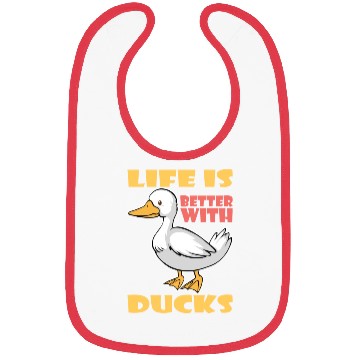 Discover Life Is Better With Ducks Bird Bibs