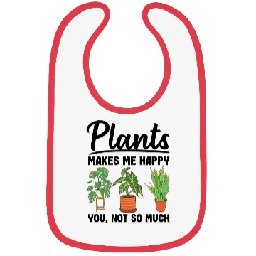Discover Plants Makes Me Happy You Not So Much Gardening Bibs