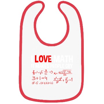 Discover I Love Math, It Makes People Cry 4 Bibs