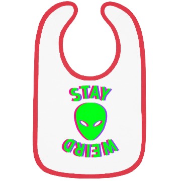 Discover Stay Weird - Stay Weird Alien - Glitch Bibs