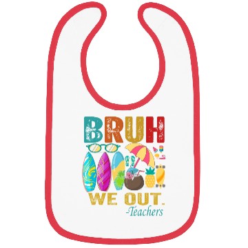 Discover Cute End Of School Year Teacher Summer Bruh We Out Bibs