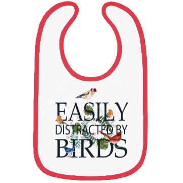 Discover Bird Lovers Gifts EASILY DISTRACTED BY BIRDS Bibs