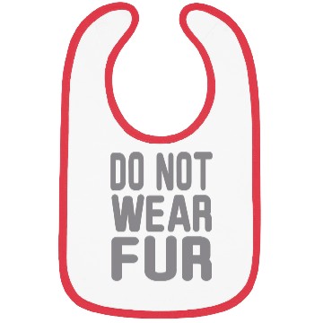 Discover Do not wear Fur Bibs