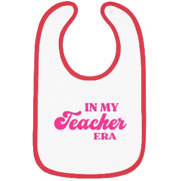 Discover In My Teacher Era Bibs