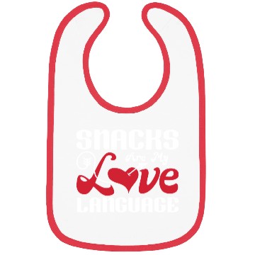 Discover Snacks are my Love Language Funny Snack Lovers Bibs